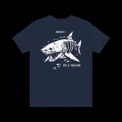 Be A Shark T-Shirt