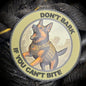 Don't Bark If You Can't Bite - 3.5" PVC/Sublimated Patch